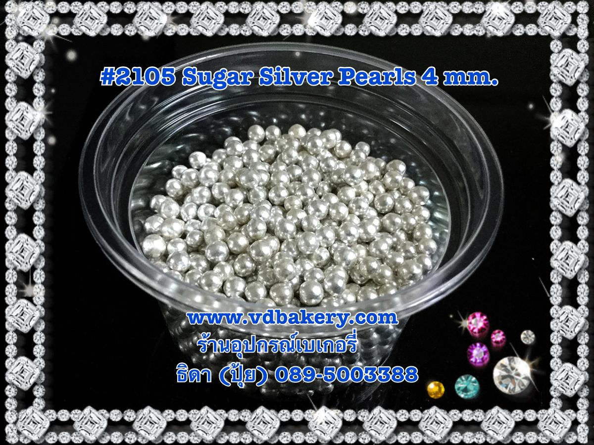 (5802105) #2105 Sugar Silver Pearls 4mm. (50 g.)